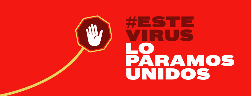 De la Crisis del Coronavirus saldremos todos y todas unidos